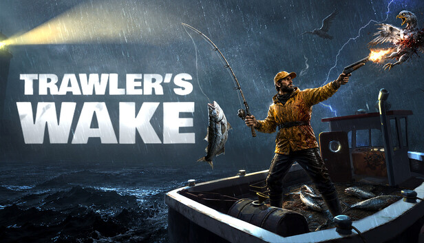 Trawler’s Wake — A Rusty-Boat Fishing Sim With Teeth