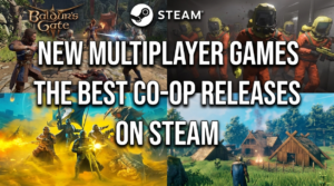 New Multiplayer Games on Steam: The Best Co-op Releases Right Now