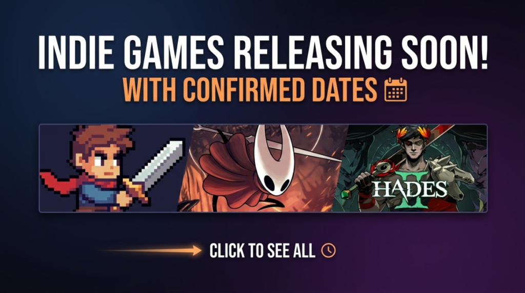 Every Indie Game Releasing Soon (With Confirmed Dates)