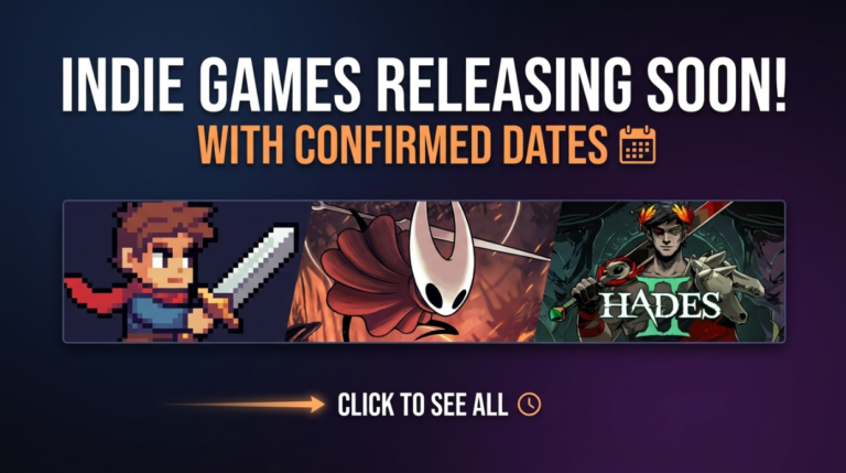 Every Indie Game Releasing Soon (With Confirmed Dates)