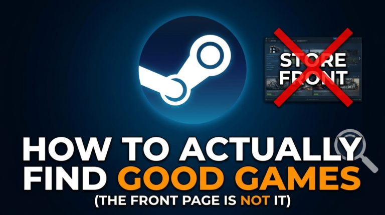 How to Actually Find Good Games on Steam (The Front Page Is Not It)