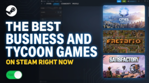 The Best Business and Tycoon Games on Steam Right Now